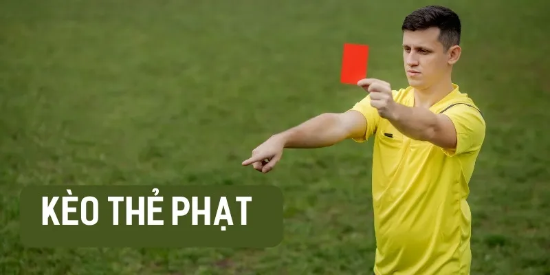 Kèo Thẻ Phạt